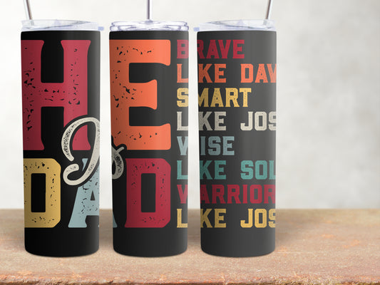 Customizable Christian dad/ He is Dad like Joshua,David,Solomon 20oz tumbler with fun graohicsperfect gift for everyone, new year gift, organization planner with tabs (Copy) (Copy) (Copy) (Copy)