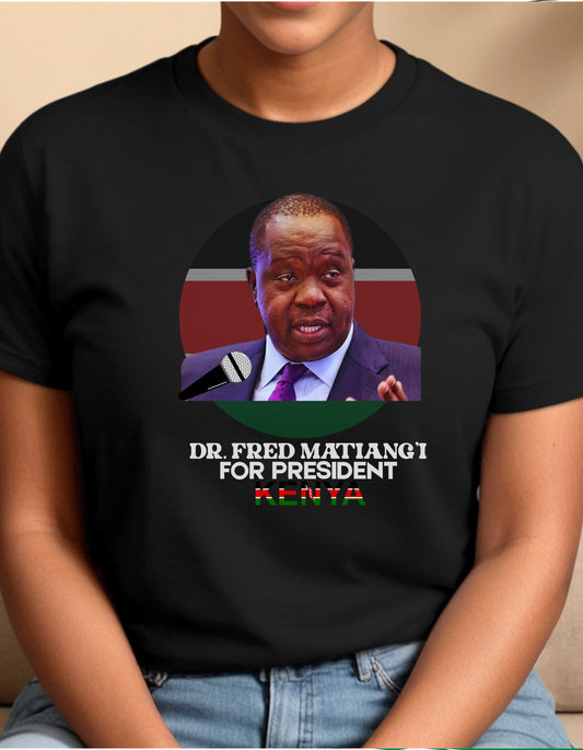 Fred Matiang’i for President Kenya Tshirt or sweatshirt