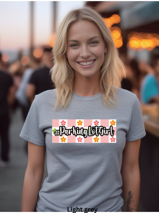 Viral Threads Parking Lot Girl scandal Tshirt or sweatshirt